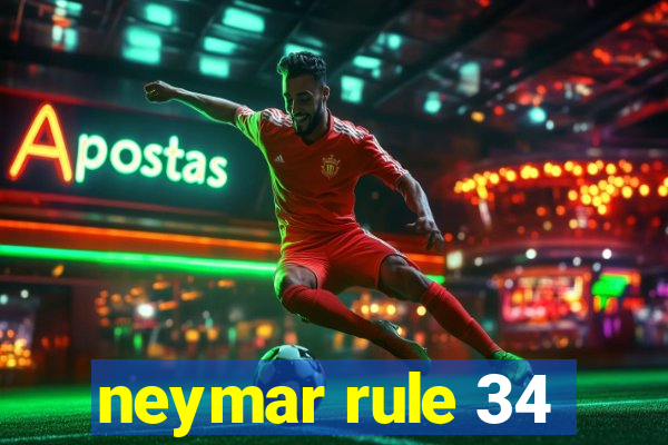 neymar rule 34